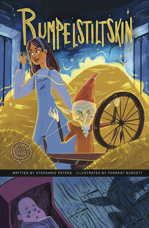 Rumpelstiltskin: A Discover Graphics Fairy Tale (Discover Graphics: Fairy Tales Ser.)