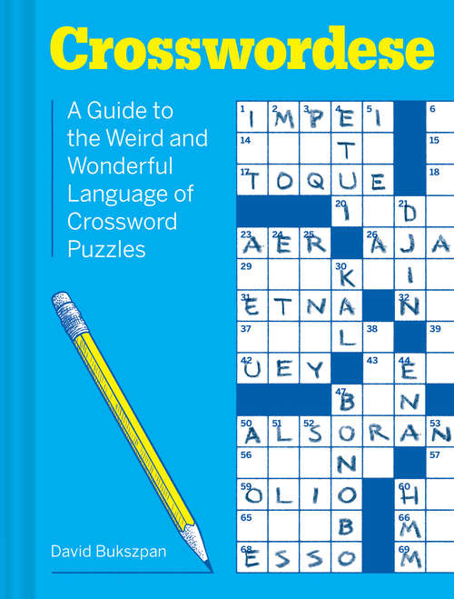Book cover of Crosswordese: The Weird and Wonderful Language of Crossword Puzzles