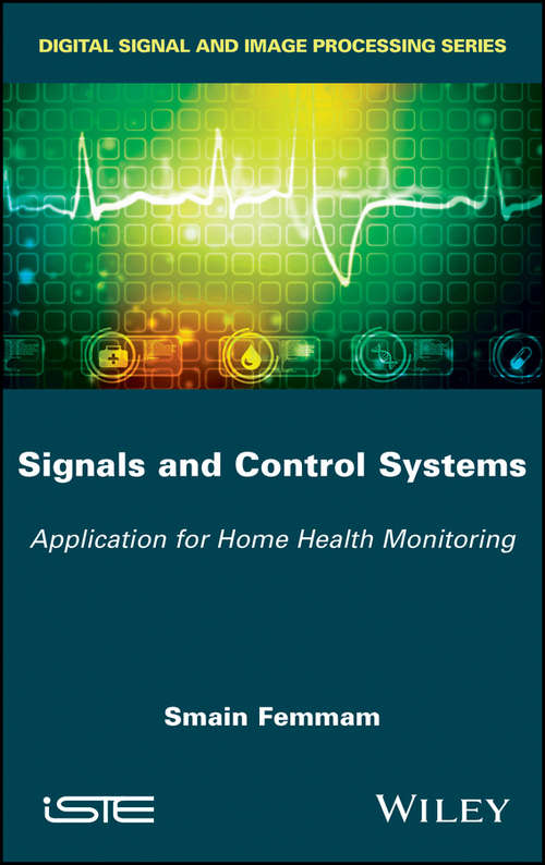 Book cover of Signals and Control Systems: Application for Home Health Monitoring