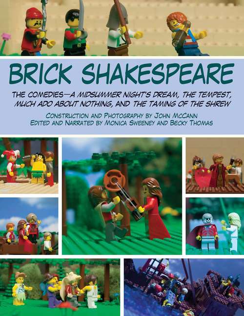 Brick Shakespeare: The Comedies - A Midsummer Night's Dream, The Tempest, Much Ado About Nothing, and The Taming of the Shrew