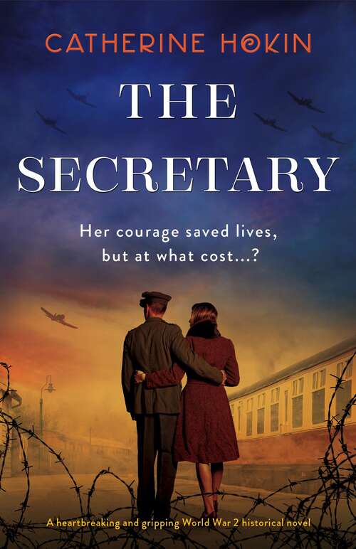 Book cover of The Secretary: A heartbreaking and gripping World War 2 historical novel