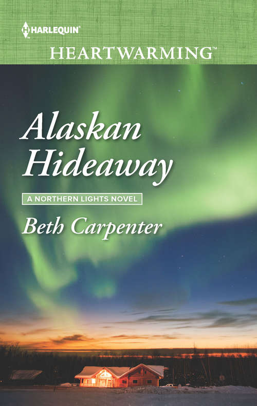 Alaskan Hideaway (A Northern Lights Novel #3)