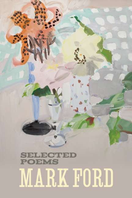 Book cover of Mark Ford: Selected Poems