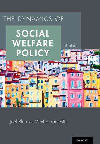 The Dynamics of Social Welfare Policy (Fourth Edition)