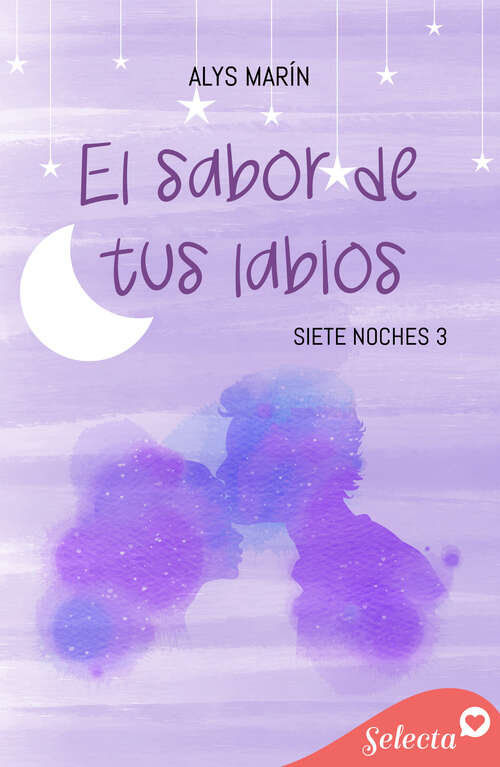 Book cover of El sabor de tus labios (Siete noches: Volumen 3)