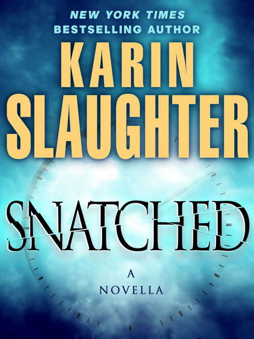 Book cover of Snatched: A Novella (Will Trent #6)