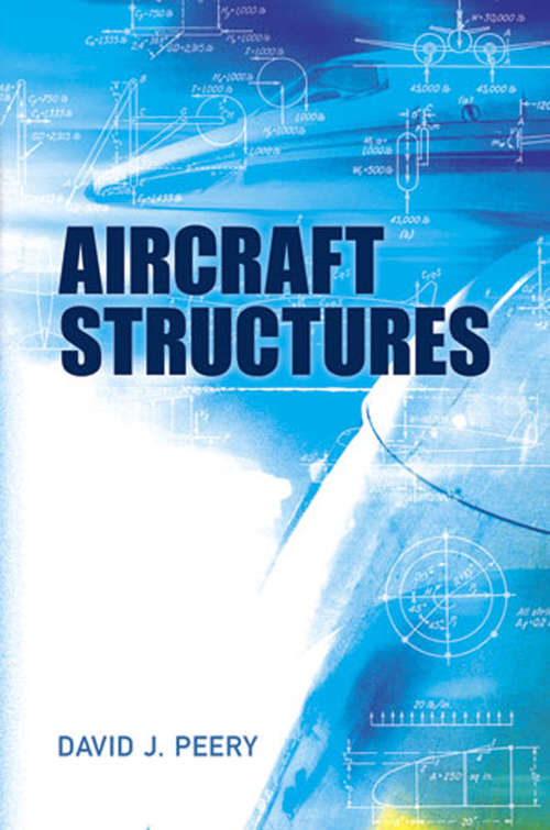 Aircraft Structures (Dover Books on Aeronautical Engineering)