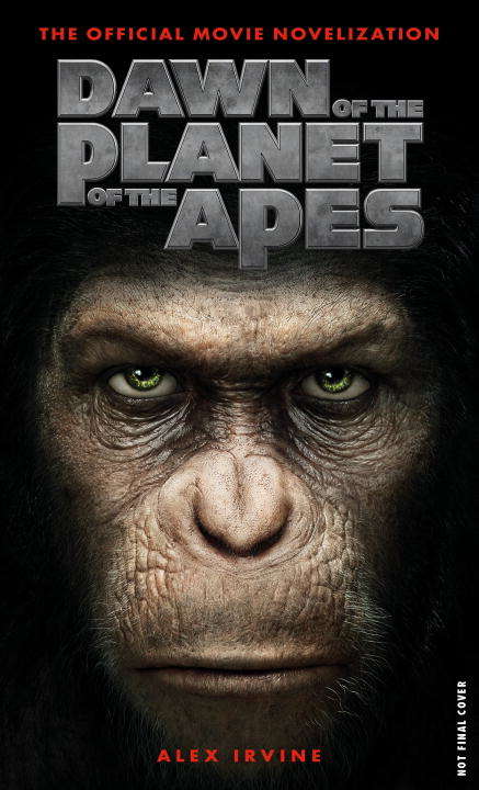 Book cover of Dawn of the Planet of the Apes: The Official Movie Novelization