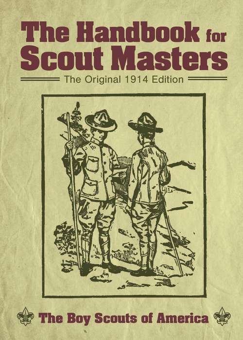 Book cover of The Handbook for Scout Masters: The Original 1914 Edition