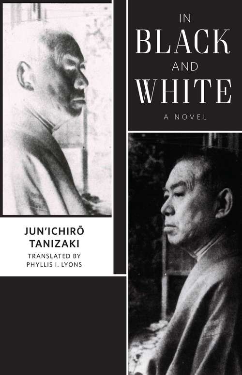 In Black and White: A Novel (Weatherhead Books on Asia)