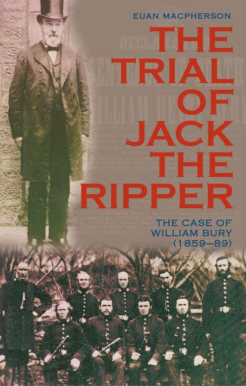 Book cover of The Trial of Jack the Ripper: The Case of William Bury (1859-89)