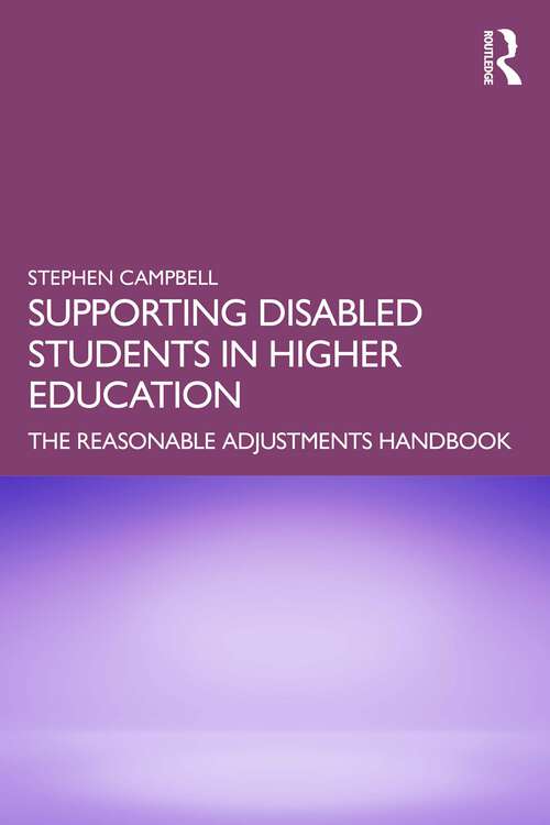 Book cover of Supporting Disabled Students in Higher Education: The Reasonable Adjustments Handbook