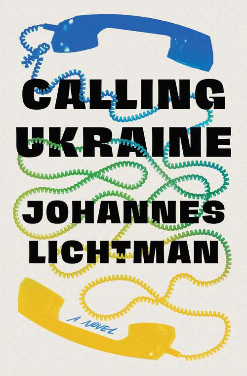Book cover of Calling Ukraine: A Novel