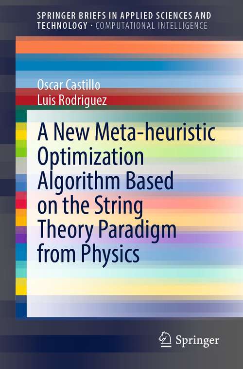 A New Meta-heuristic Optimization Algorithm Based on the String Theory Paradigm from Physics (SpringerBriefs in Applied Sciences and Technology)