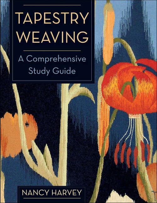 Book cover of Tapestry Weaving: A Comprehensive Study Guide