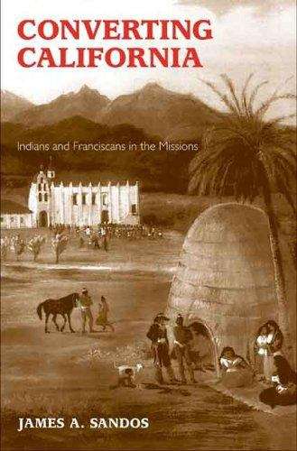 Book cover of Converting California: Indians and Franciscans in the Missions