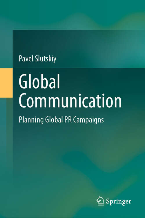 Book cover of Global Communication: Planning Global PR Campaigns