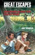 Underground Railroad 1854: Perilous Journey (Great Escapes Series)