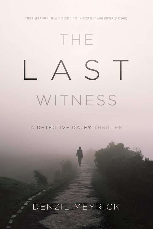 Book cover of The Last Witness: A Detective Daley Thriller (D. C. I. Daley Ser. #2)