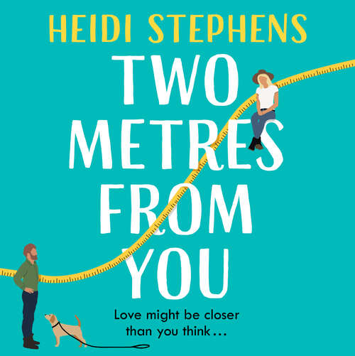 Book cover of Two Metres From You: Escape with this hilarious, feel-good and utterly irresistible romantic comedy!