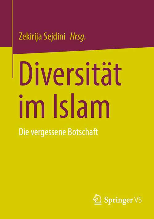 Book cover of Diversität im Islam: Die vergessene Botschaft (1. Aufl. 2023)