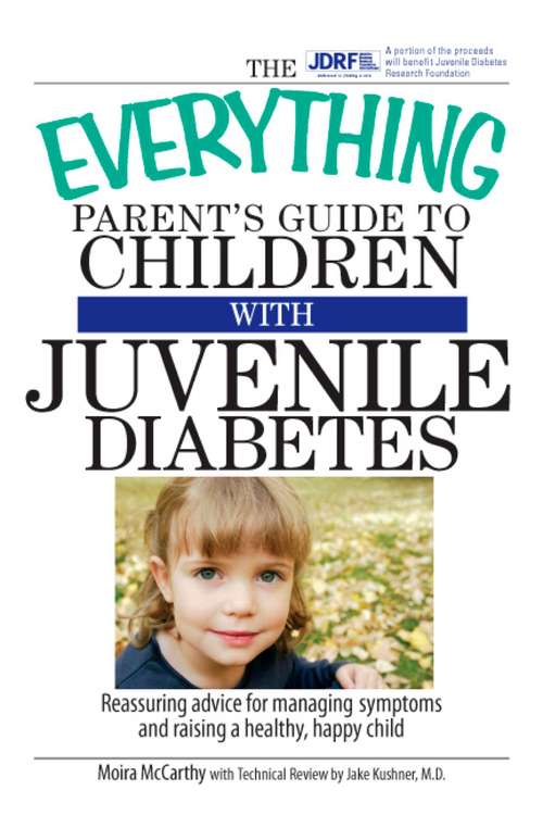 The Everything Parent's Guide To Children With Juvenile Diabetes (The Everything®)