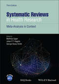 Systematic Reviews in Health Research: Meta-Analysis in Context