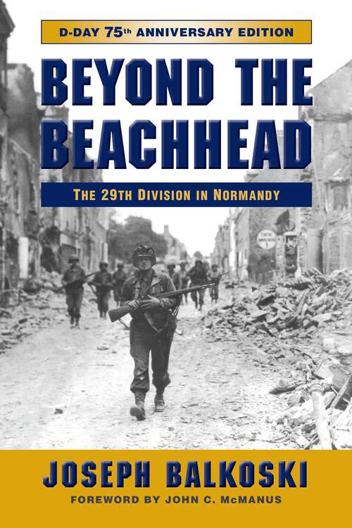 Book cover of Beyond the Beachhead: The 29th Infantry Division in Normandy