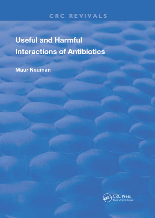 Useful and Harmful Interactions of Antibiotics (Routledge Revivals)