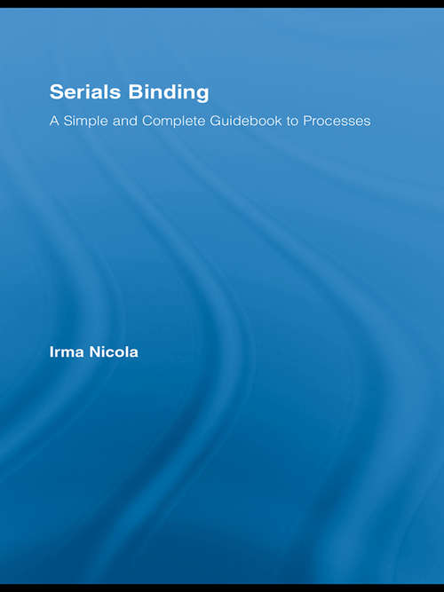 Book cover of Serials Binding: A Simple and Complete Guidebook to Processes