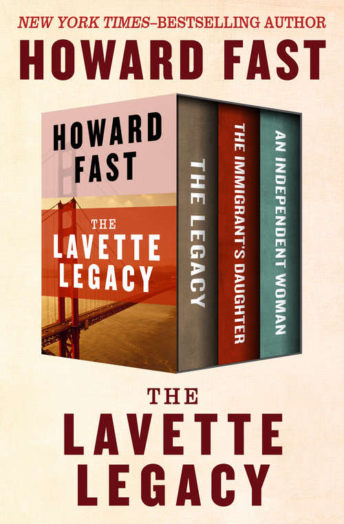 Book cover of The Lavette Legacy: The Legacy, The Immigrant’s Daughter, and An Independent Woman (The Lavette Legacy #1)