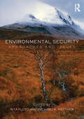 Environmental Security: Approaches and Issues