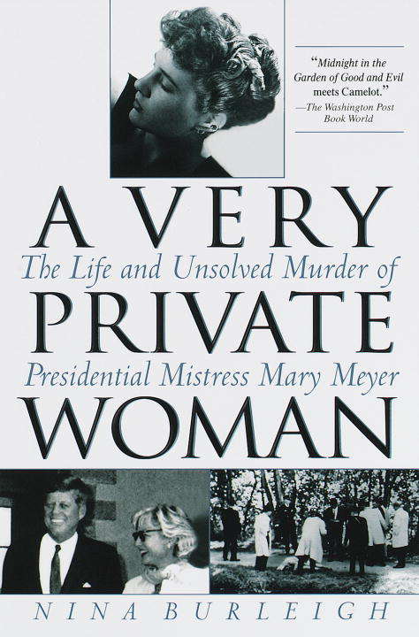 Book cover of A Very Private Woman: The Life and Unsolved Murder of Presidential Mistress Mary Meyer