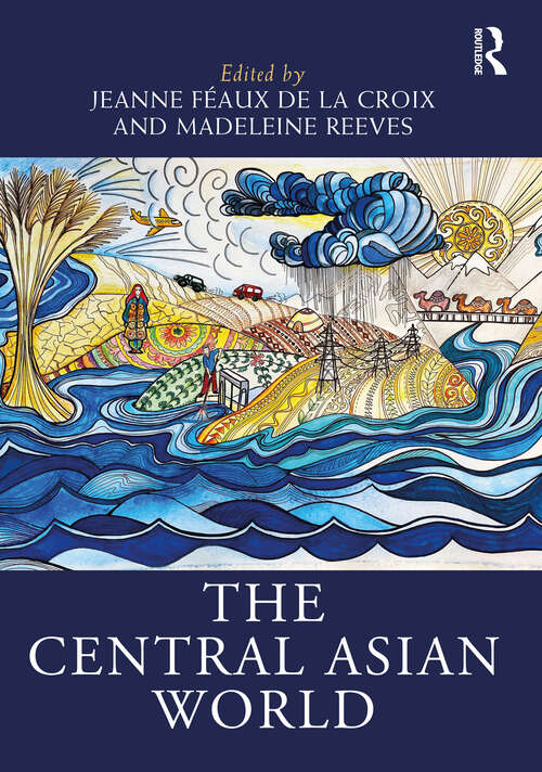 Book cover of The Central Asian World (Routledge Worlds)