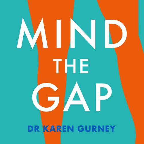Book cover of Mind The Gap: The truth about desire and how to futureproof your sex life
