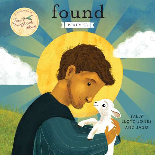 Book cover of Found: Psalm 23 (Jesus Storybook Bible)