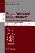 Virtual, Augmented and Mixed Reality. Industrial and Everyday Life Applications: 12th International Conference, VAMR 2020, Held as Part of the 22nd HCI International Conference, HCII 2020, Copenhagen, Denmark, July 19–24, 2020, Proceedings, Part II (Lecture Notes in Computer Science #12191)