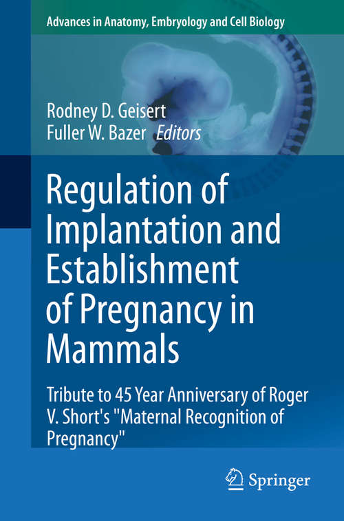 Regulation of Implantation and Establishment of Pregnancy in Mammals
