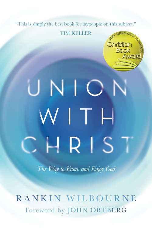 Book cover of Union with Christ: The Way to Know and Enjoy God