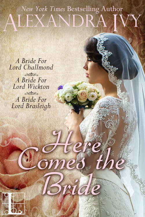 Book cover of Here Comes the Bride: A Bride For Lord Brasleigh, A Bride For Lord  Wickton, A Bride For Lord Challmond