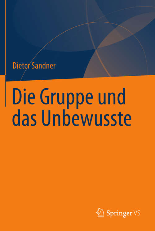 Book cover of Die Gruppe und das Unbewusste