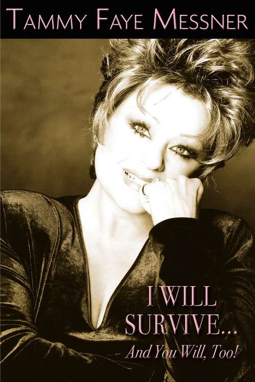 Book cover of I Will Survive and You Will Too!