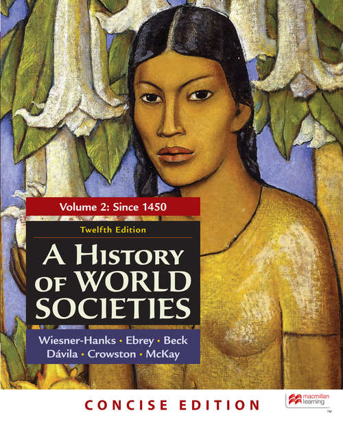 A History of World Societies, Concise Edition, Volume 2
