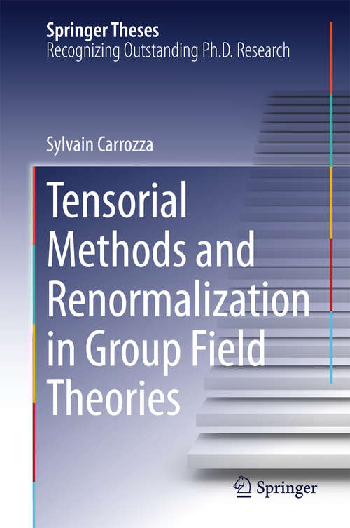 Book cover of Tensorial Methods and Renormalization in Group Field Theories