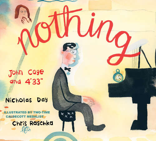 Book cover of Nothing: John Cage and 4'33"