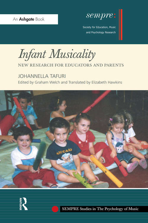 Book cover of Infant Musicality: New Research for Educators and Parents (Sempre Studies In The Psychology Of Music Ser.)