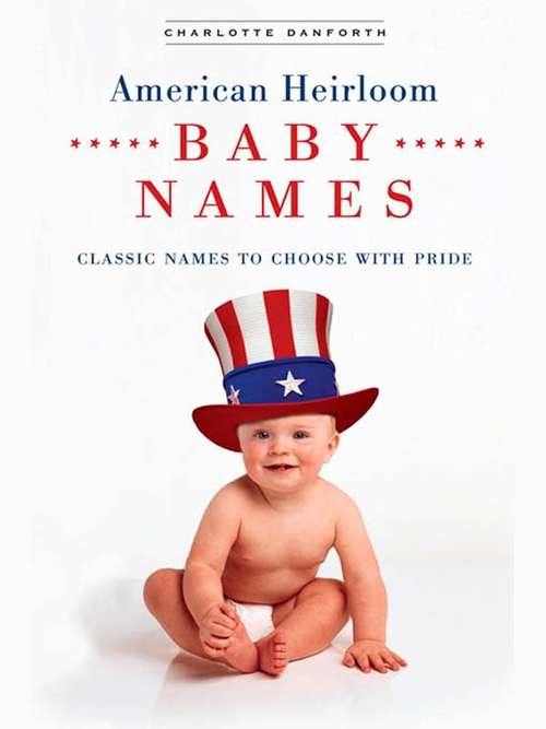 Book cover of American Heirloom: Baby Names