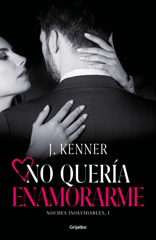 Book cover of No quería enamorarme (Noches inolvidables: Volumen 1)