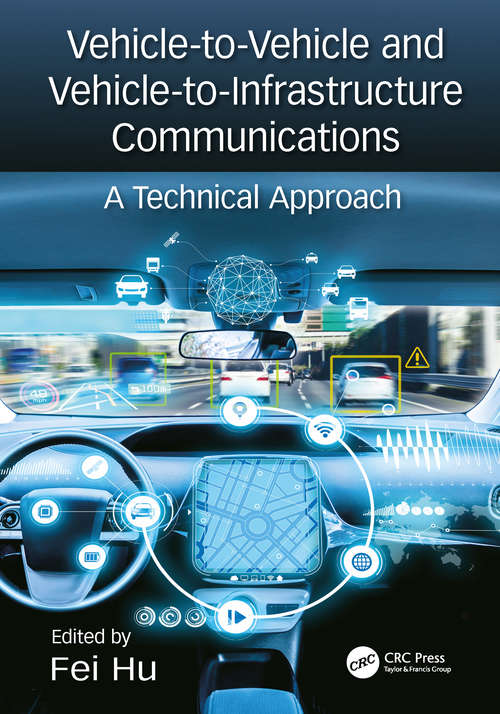 Vehicle-to-Vehicle and Vehicle-to-Infrastructure Communications: A Technical Approach