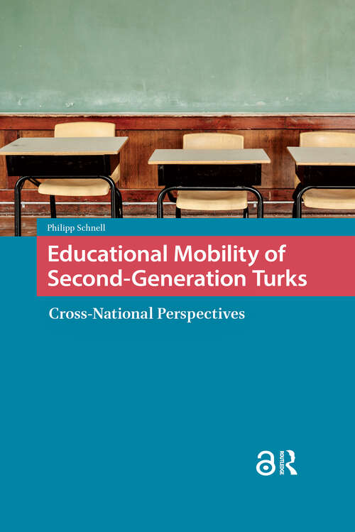 Book cover of Educational Mobility of Second-generation Turks: Cross-national Perspectives (1) (IMISCOE Research)